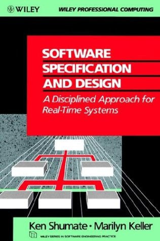 Software Specification and Design: A Disciplined Approach for Real-Time Systems