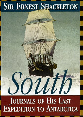 South: Journals of His Last Expedition to Antarctica