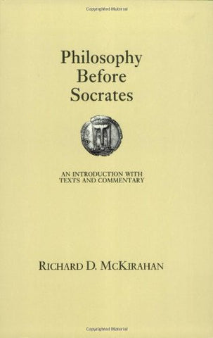 Philosophy Before Socrates: An Introduction With Text and Commentary