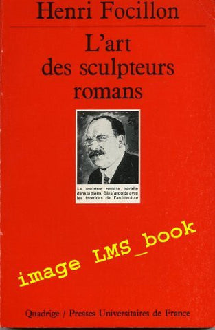 L'Art des sculpteurs romans : Recherches sur l'histoire des formes