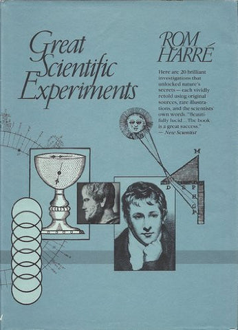 Great Scientific Experiments: Twenty Experiments that Changed Our View of the World