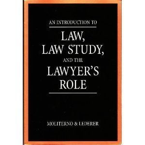 Introduction to Law, Law Study and the Lawyer's Role