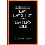 Introduction to Law, Law Study and the Lawyer's Role