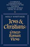 Jews and Christians: Volume 6: Graeco-Roman Views (Cambridge Commentaries on Writings of the Jewish and Christian World)