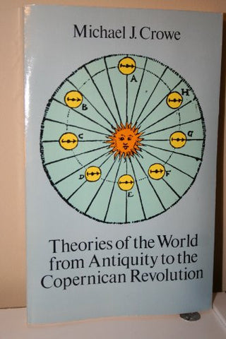 Theories of the World from Antiquity to the Copernican Revolution