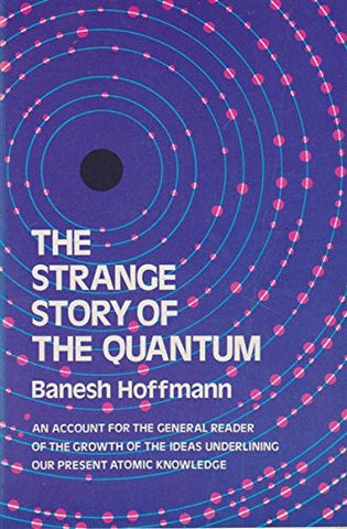 The Strange Story of the Quantum