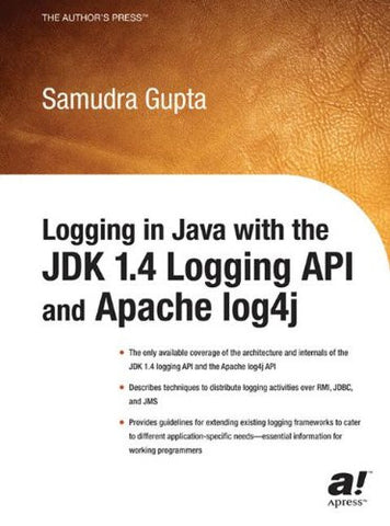 Logging in Java with the JDK 1.4 Logging API and Apache log4j