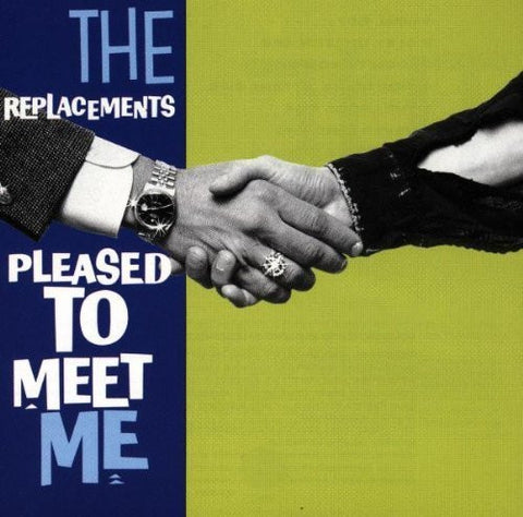 Pleased to Meet Me by The Replacements (1990-10-25)