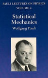 Statistical Mechanics: Volume 4 of Pauli Lectures on Physics (Dover Books on Physics)