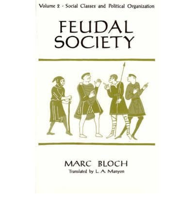 [ Feudal Society, Volume 2 ] By Bloch, Marc ( Author ) [ 1964 ) [ Paperback ]