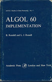 ALGOL 60 implementation;: The translation and use of ALGOL 60 programs on a computer, (A.P.I.C. studies in data processing)