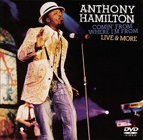 Anthony Hamilton - Comin' From Where I'm From, Live & More